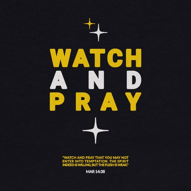 Watch and Pray Christian Message Streetwear Design by Inspired Saints